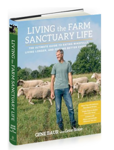 Gene Bauer Living the Farm Sanctuary Life